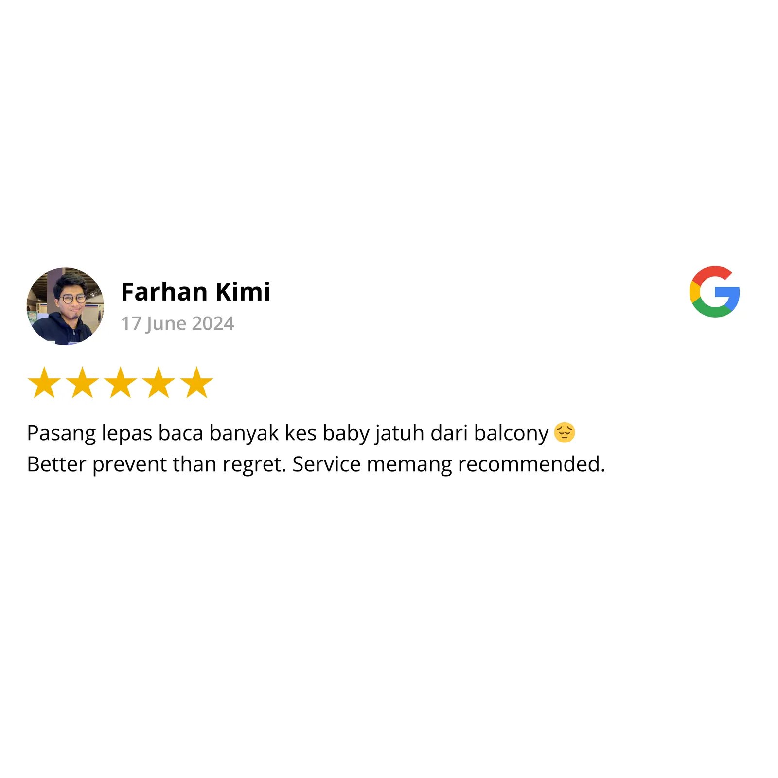 Google review by Farhan Kimi, 5 stars — installed after reading about baby balcony falls, service recommended